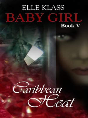 cover image of Caribbean Heat Baby Girl Book V